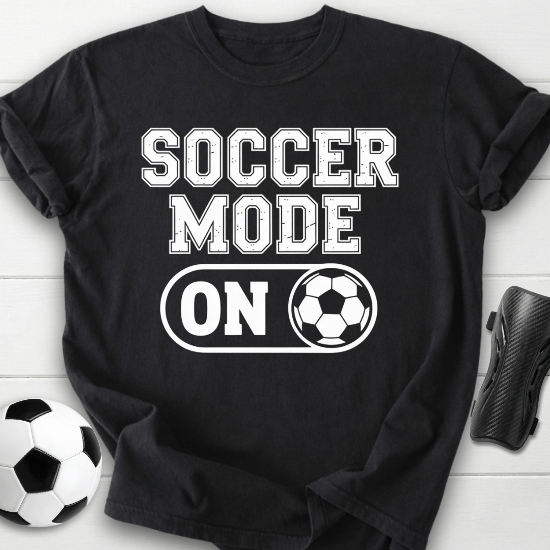 Soccer Mode On T-Shirt