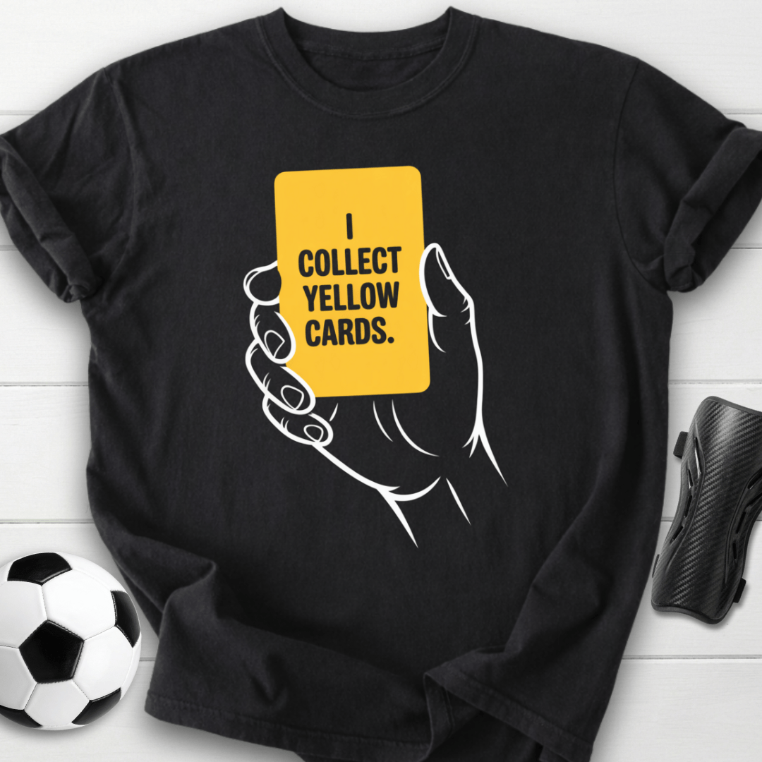 I Collect Yellow Cards Soccer T-Shirt