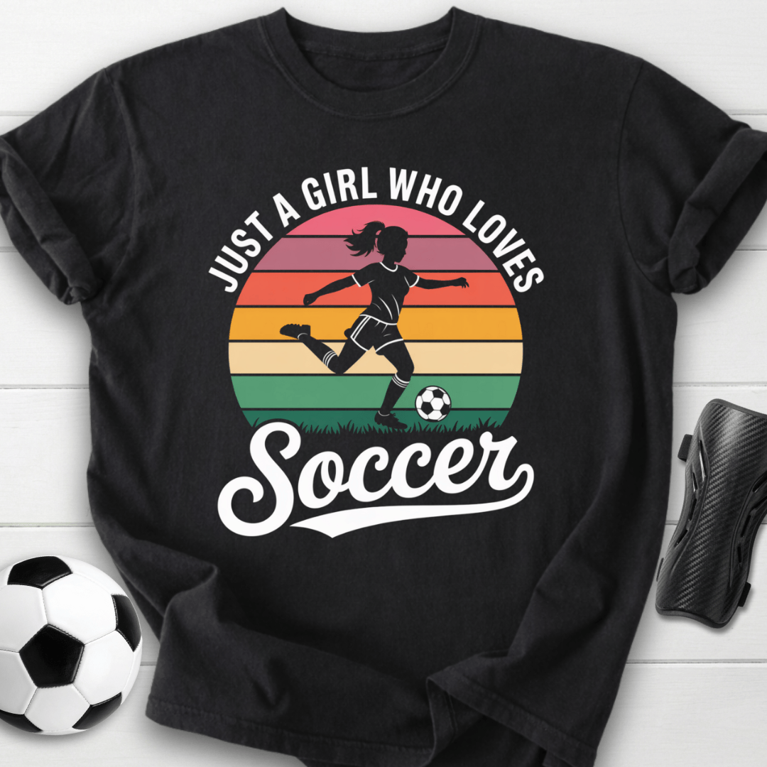 Just a Girl Who Loves Soccer T-Shirt