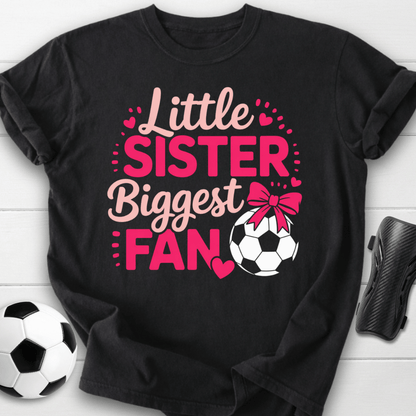 Little Sister Biggest Soccer Fan T-Shirt