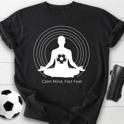 Calm Mind Fast Feet T-shirt