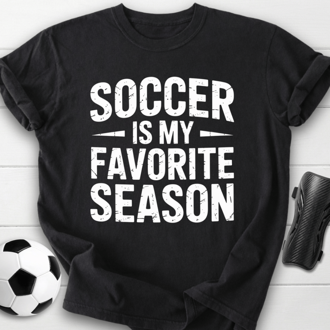 Soccer Is My Favorite Season T-Shirt