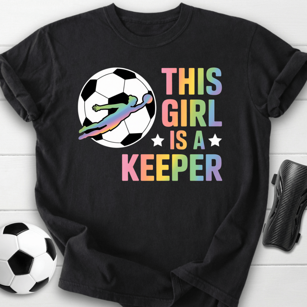 This Girl Is a Soccer Keeper T-Shirt