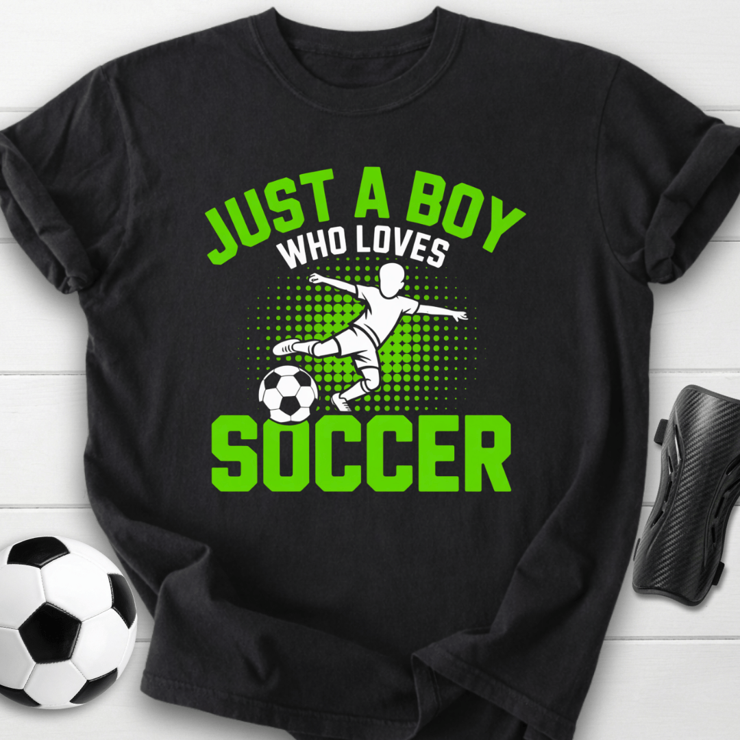 Just a Boy Who Loves Soccer T-Shirt