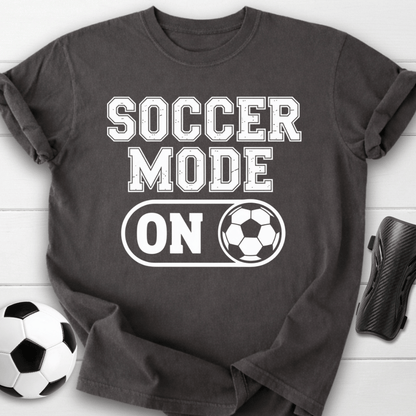 Soccer Mode On T-Shirt