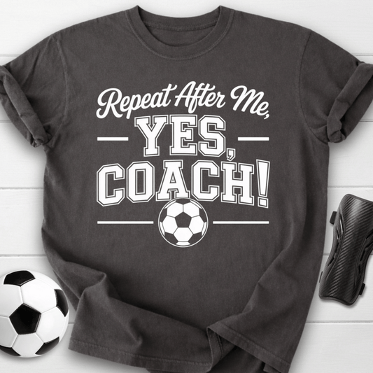 Yes Coach Soccer T-Shirt