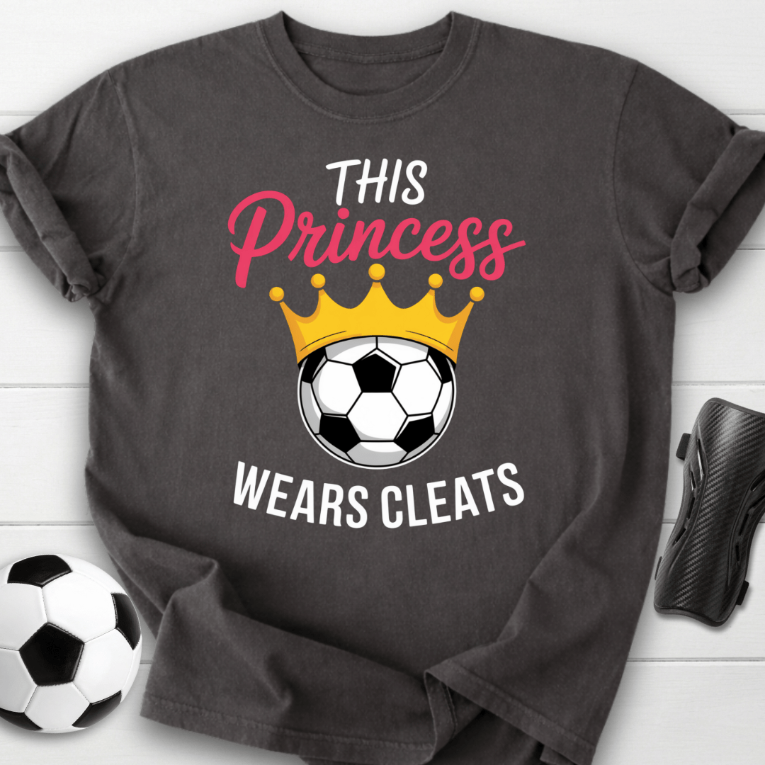 This Princess Wears Soccer Cleats T-Shirt