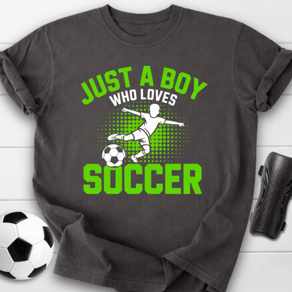 Just a Boy Who Loves Soccer T-Shirt