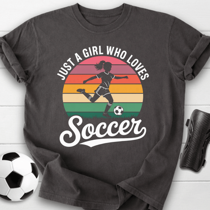 Just a Girl Who Loves Soccer T-Shirt