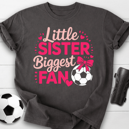 Little Sister Biggest Soccer Fan T-Shirt