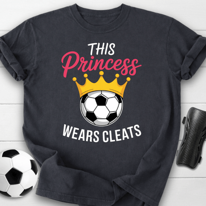 This Princess Wears Soccer Cleats T-Shirt