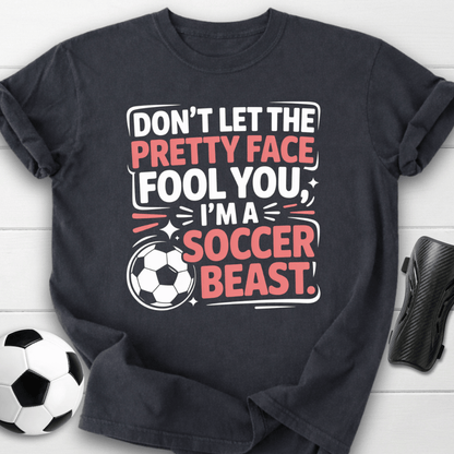 Pretty Face Soccer Beast T-Shirt