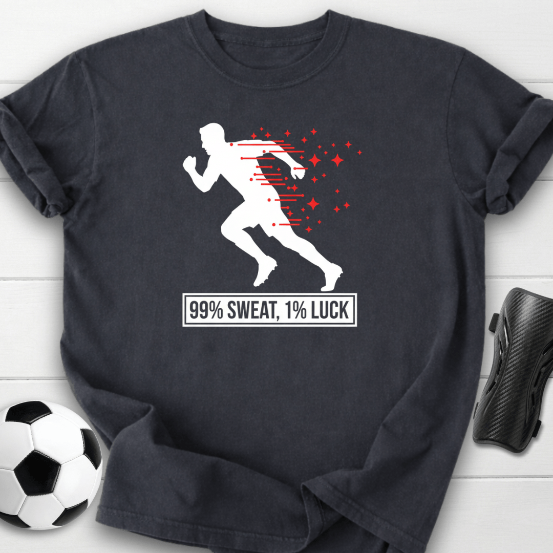 99% Sweat 1% Luck Running T-shirt