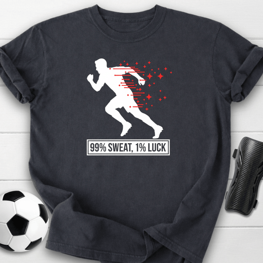 99% Sweat 1% Luck Running T-shirt