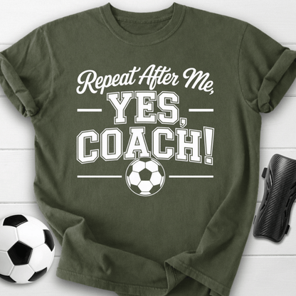 Yes Coach Soccer T-Shirt