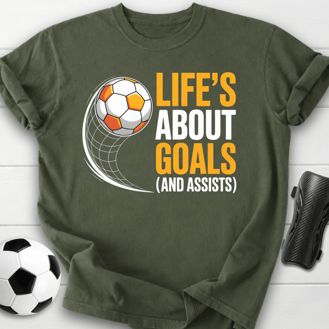 Life’s About Goals T-Shirt