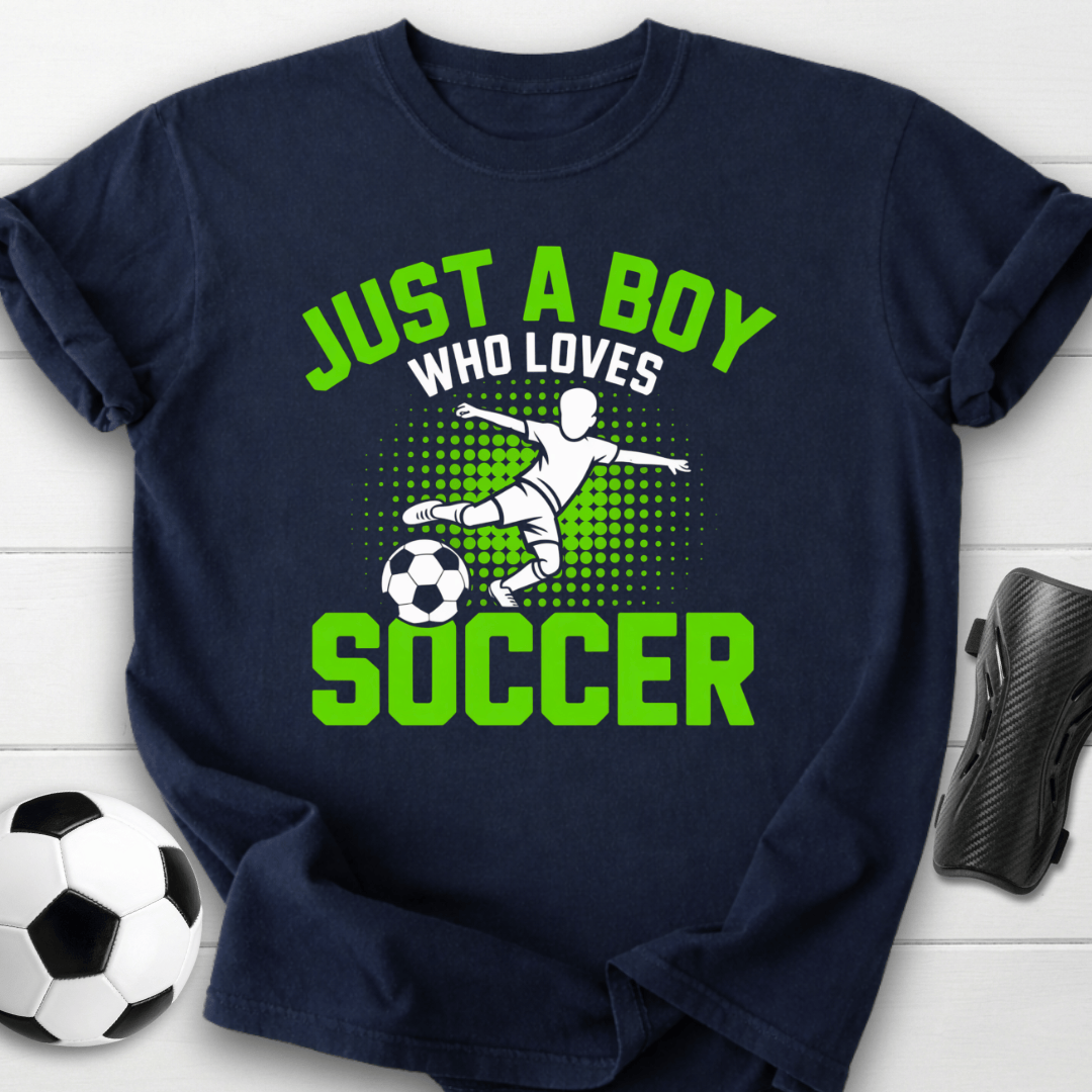 Just a Boy Who Loves Soccer T-Shirt