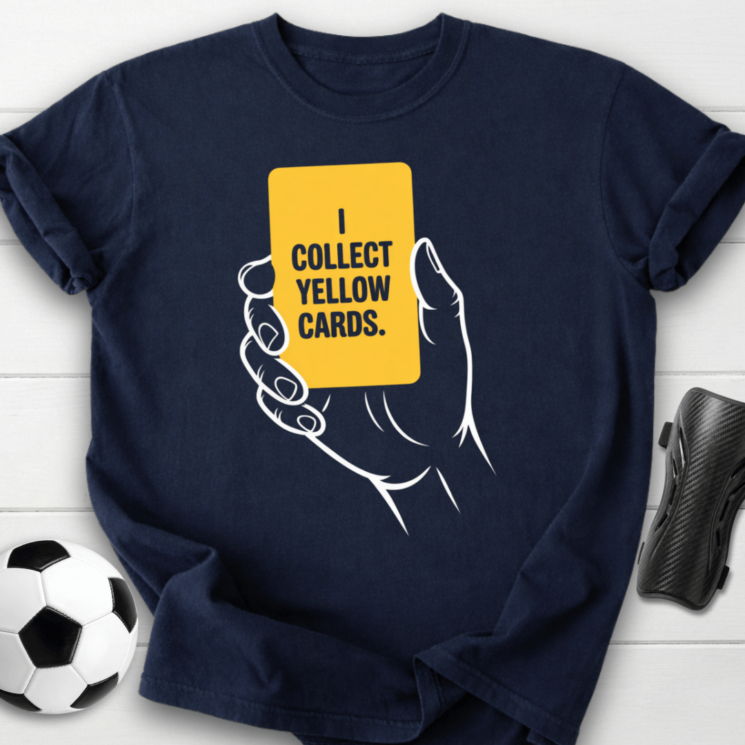 I Collect Yellow Cards Soccer T-Shirt