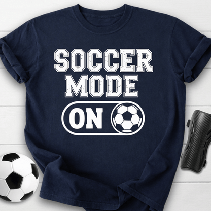 Soccer Mode On T-Shirt