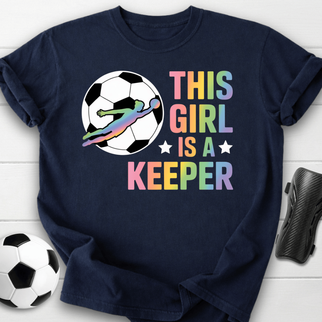 This Girl Is a Soccer Keeper T-Shirt