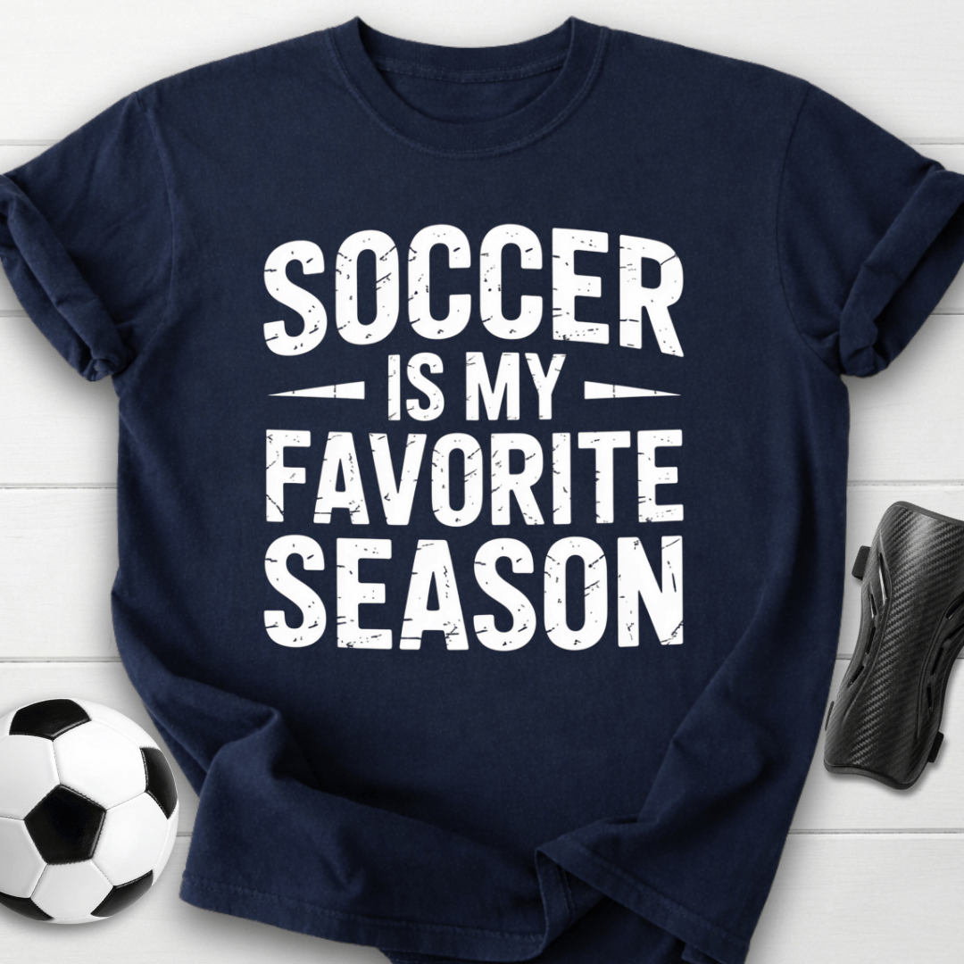 Soccer Is My Favorite Season T-Shirt