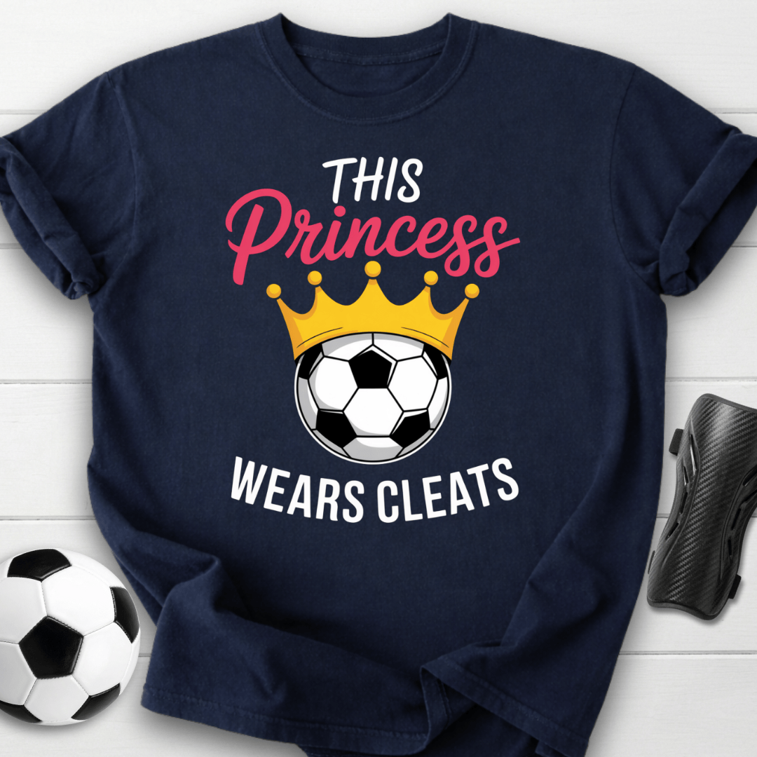 This Princess Wears Soccer Cleats T-Shirt