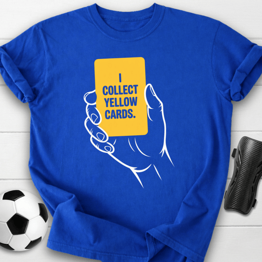 I Collect Yellow Cards Soccer T-Shirt