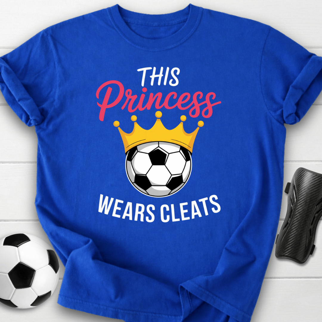 This Princess Wears Soccer Cleats T-Shirt