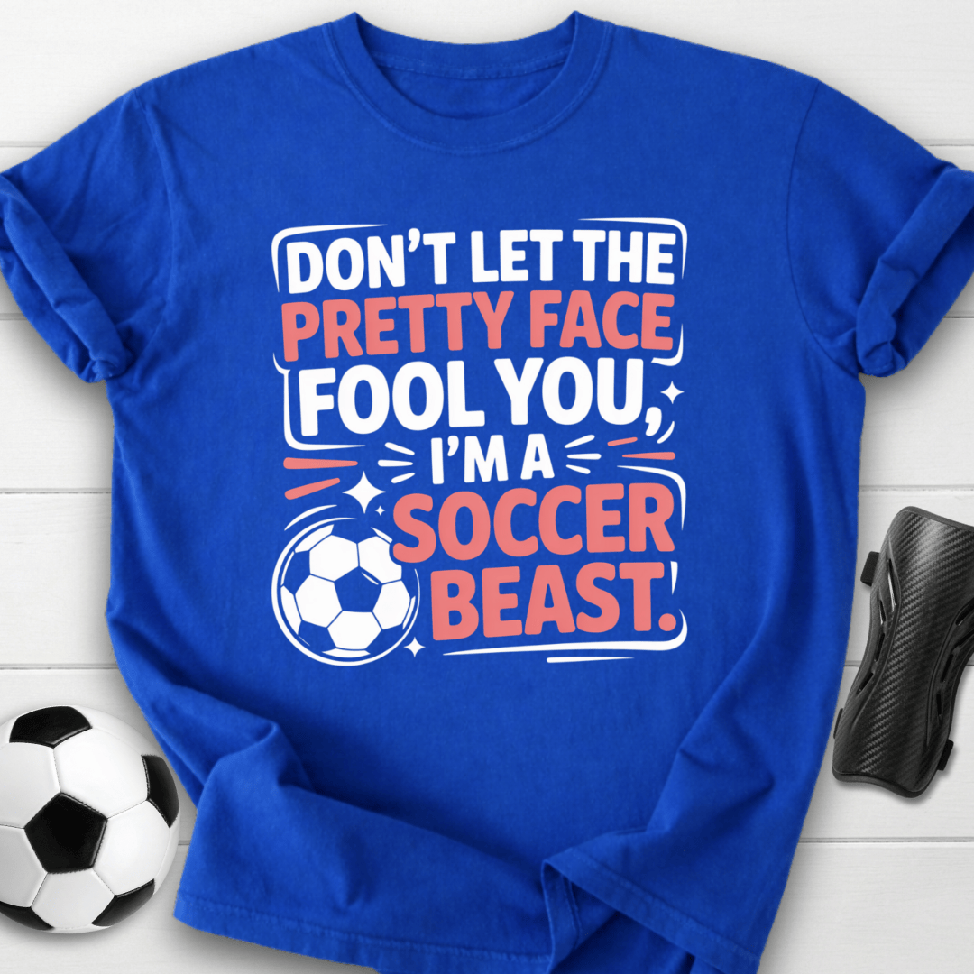 Pretty Face Soccer Beast T-Shirt
