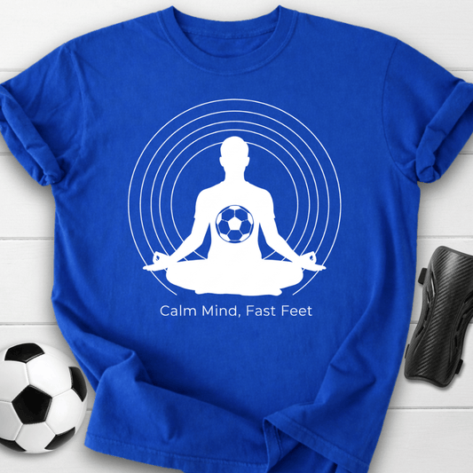 Calm Mind Fast Feet T-shirt