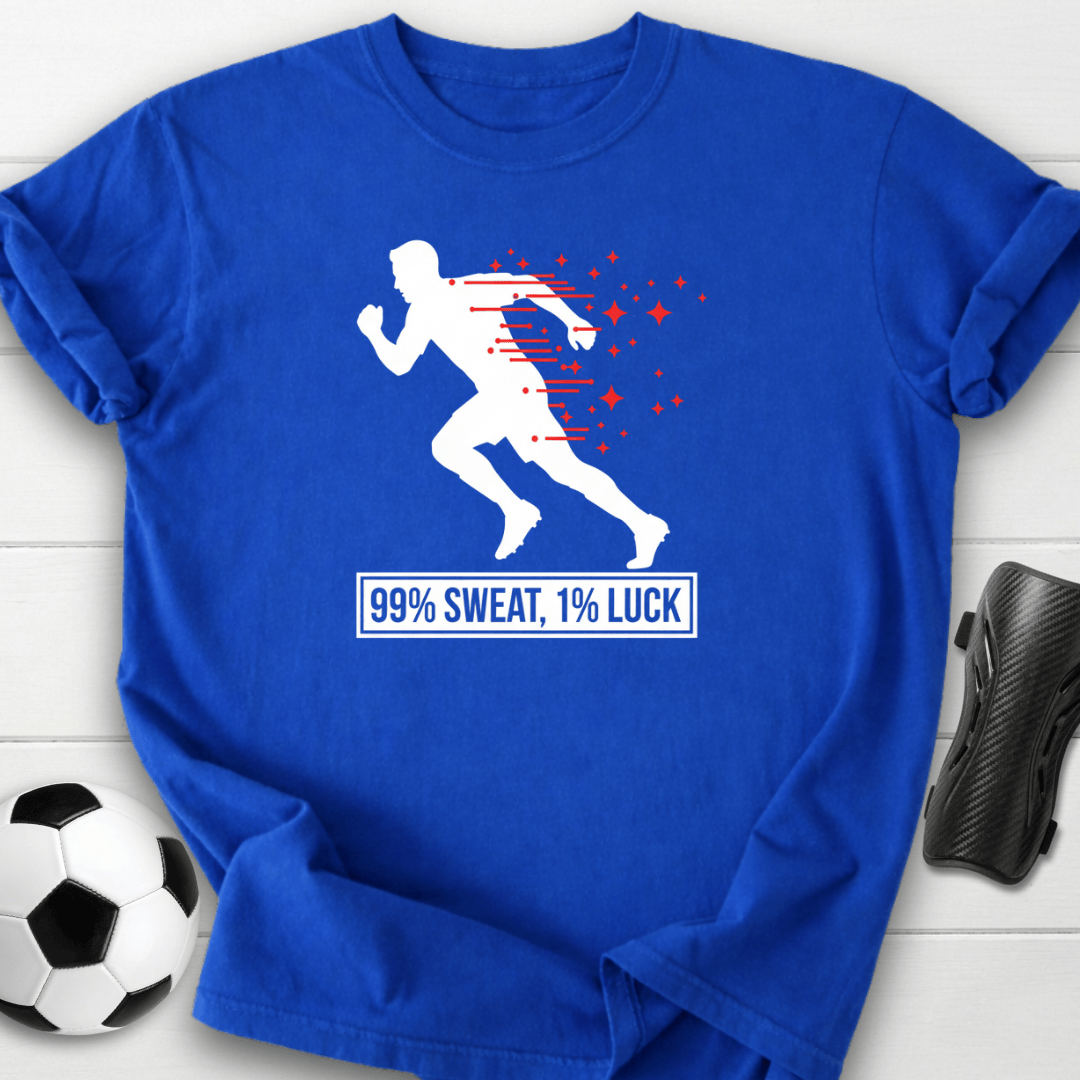 99% Sweat 1% Luck Running T-shirt