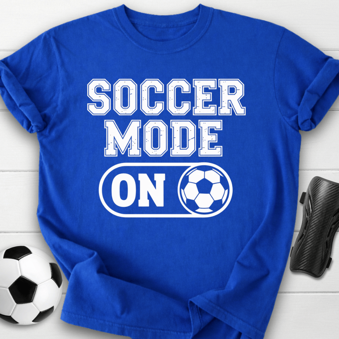 Soccer Mode On T-Shirt