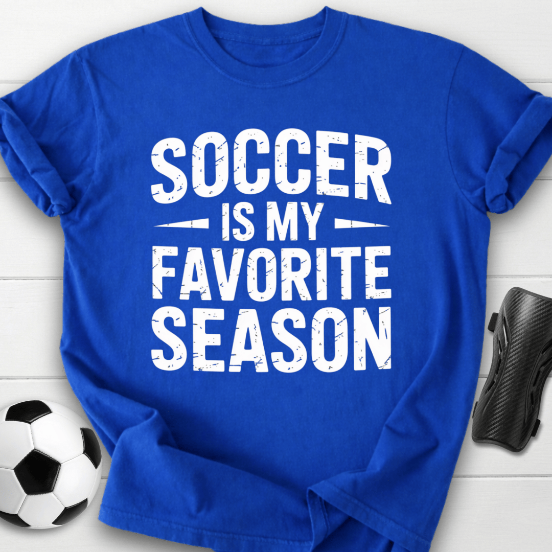 Soccer Is My Favorite Season T-Shirt